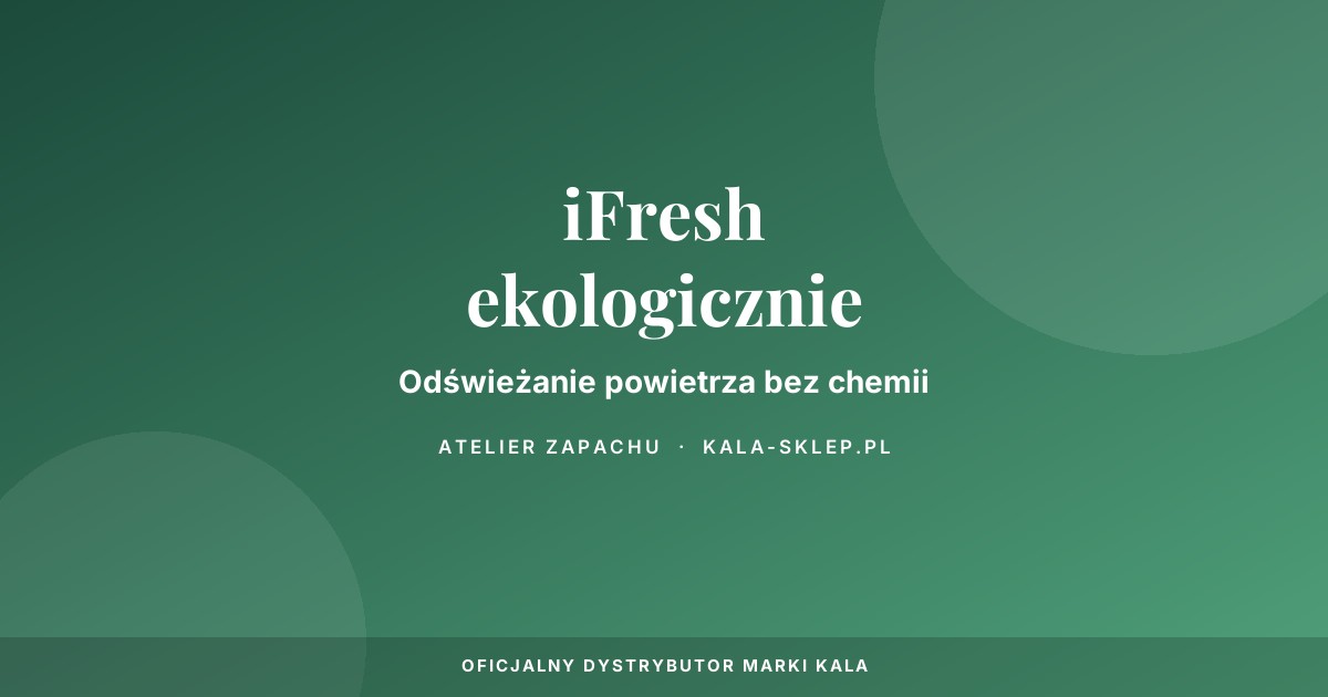 iFresh - ekologiczne odświeżanie powietrza